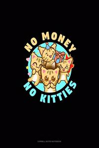 No Money No Kitties