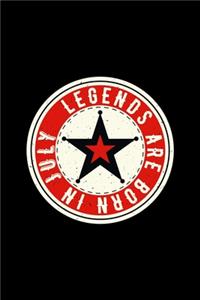 Legends Are Born In July