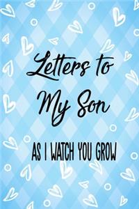 Letters to my Son as I watch you grow