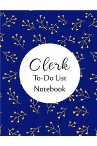 Clerk To Do List Notebook