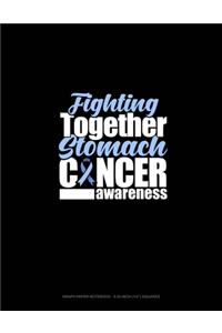 Fighting Together Stomach Cancer Awareness