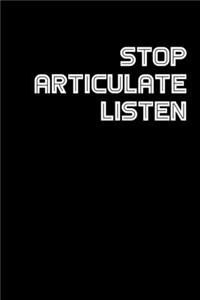 Stop Articulate Listen