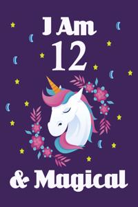 Unicorn Journal I am 12 & Magical!