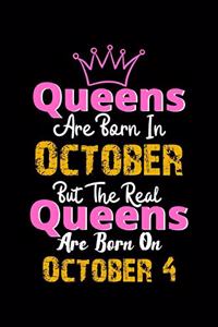Queens Are Born In October Real Queens Are Born In October 4 Notebook Birthday Funny Gift