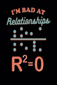 I'm Bad At Relationships
