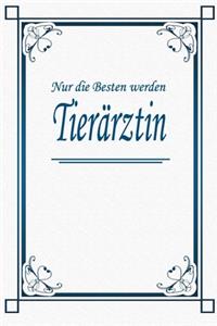 Nur die Besten werden Tierärztin