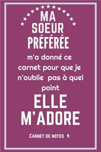 Ma soeur préférée m'a donné ce carnet de notes