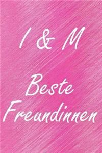 I & M. Beste Freundinnen