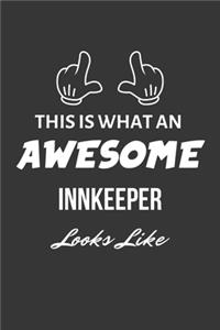 This Is What An Awesome Innkeeper Looks Like Notebook