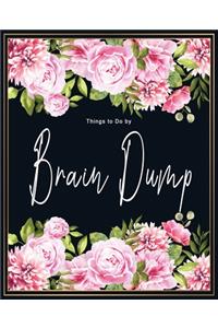 Thing to Do by Brain Dump