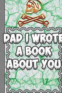 Dad I Wrote A Book About You