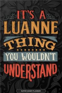 It's A Luanne Thing You Wouldn't Understand