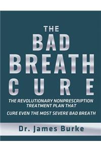 The Bad Breath Cure