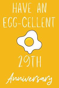 Have An Egg-Cellent 29th Anniversary