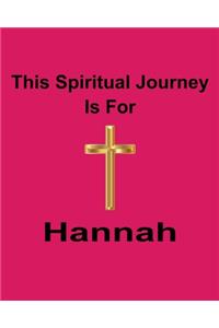 This Spiritual Journey Is For Hannah