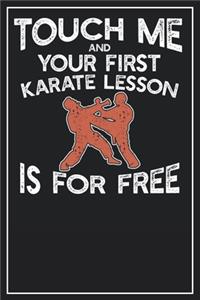 Touch me and your first Karate Lesson i for free: Lined Notebook Journal, 120 Pages, Size 6x9 inches, White blank Paper