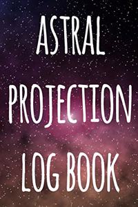 Astral Projection Log Book