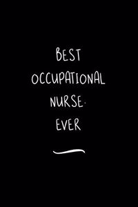 Best Occupational Nurse. Ever