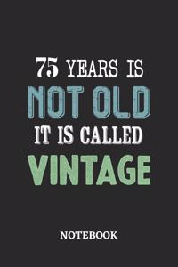 75 Years is not old it is called Vintage Notebook