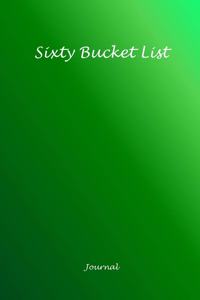 Sixty Bucket List Journal