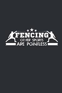 Fencing Other Sports Are Pointless