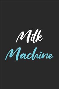 Milk Machine