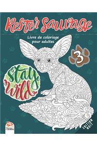 Rester sauvage 3 - Edition Nuit