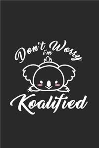 Dont worry I'm koalafied