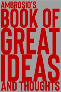 Ambrosio's Book of Great Ideas and Thoughts