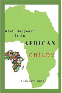 What happened to an African child?