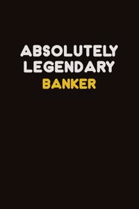 Absolutely Legendary Banker
