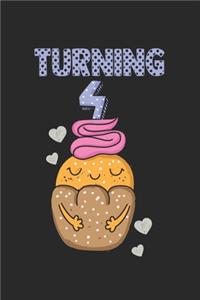 Turning 4