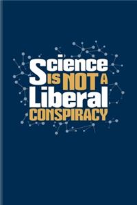 Science Is Not A Liberal Conspiracy