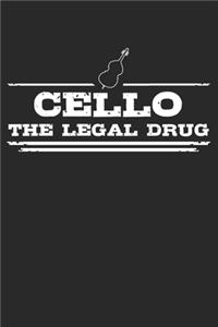 Cello - The legal drug