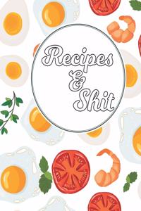 Recipes & Shit