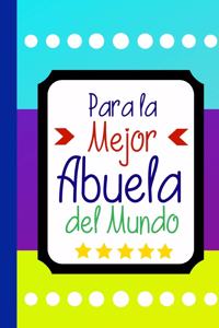 Para La Mejor Abuela del Mundo