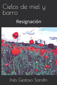 Cielos de miel y barro