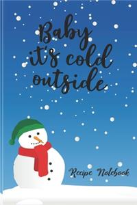 Baby It's Cold Outside Christmas Recipe Notebook