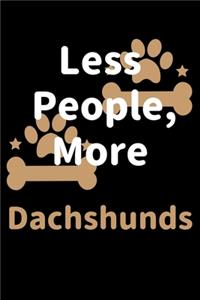 Less People, More Dachshunds
