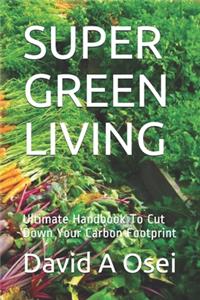 Super Green Living