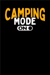 Camping Mode On
