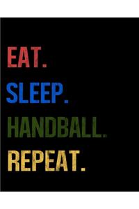 Eat Sleep Handball Repeat