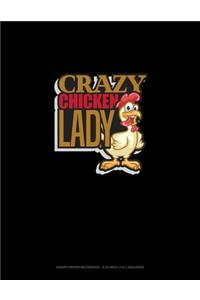 Crazy Chicken Lady