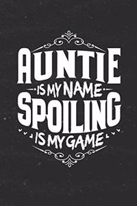 Auntie Is My Name Spoiling Is My Game