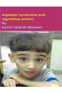 Asperger syndrome and regressive autism