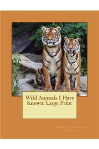 Wild Animals I Have Known