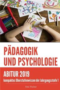 PÃ¤dagogik Und Psychologie Jahrgangsstufe 1: Kompaktes Oberstufenwissen Zur Vorbereitung Auf Das Abitur (Klausuren- Und Abiturtraining, Abiturwissen)