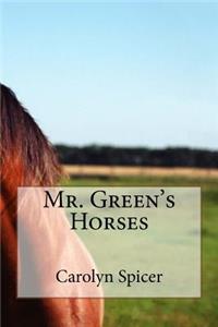 Mr. Green's Horses