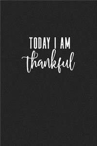 Today I Am Thankful