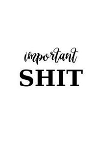2019 Daily Planner Important Shit White Black Design 384 Pages